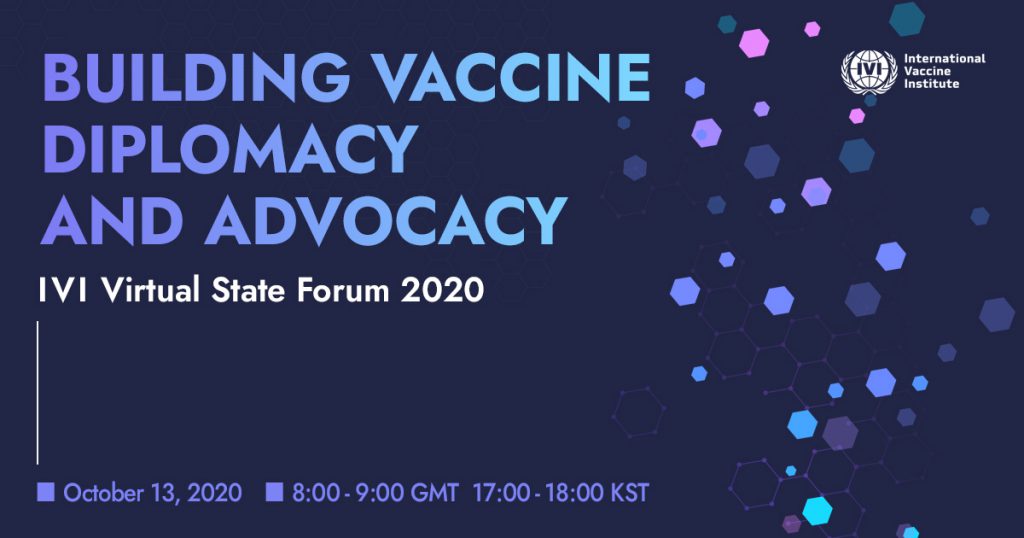 IVI Virtual State Forum 2020: Building Vaccine Diplomacy & Advocacy