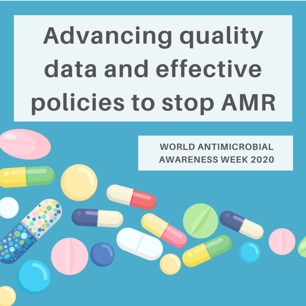 Advancing quality data and effective policies to stop AMR | World Antimicrobial Awareness Week 2020