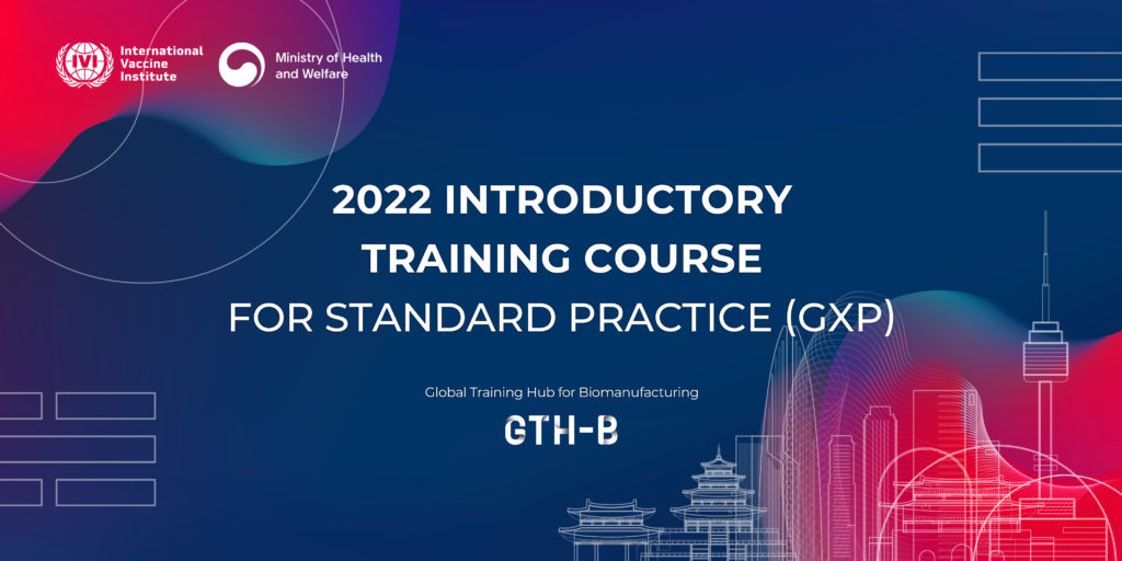 IVI conducts 1st Introductory Course for Standard Practice (GxP Course) Oct. 31 – Nov. 18