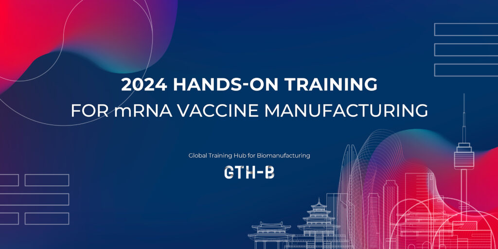 Call for Applications: 2024 Hands-On Training for mRNA Vaccine Manufacturing